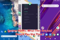 Custom ROMs: What They Are and Should You Use Them?