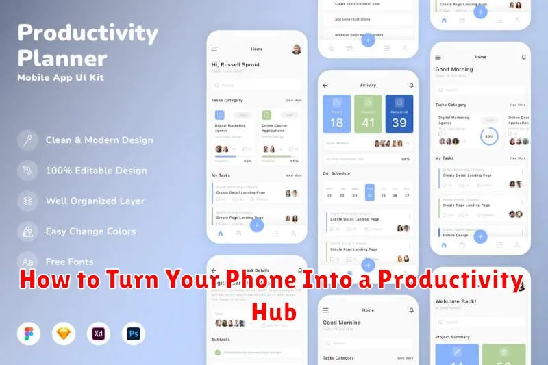 How to Turn Your Phone Into a Productivity Hub