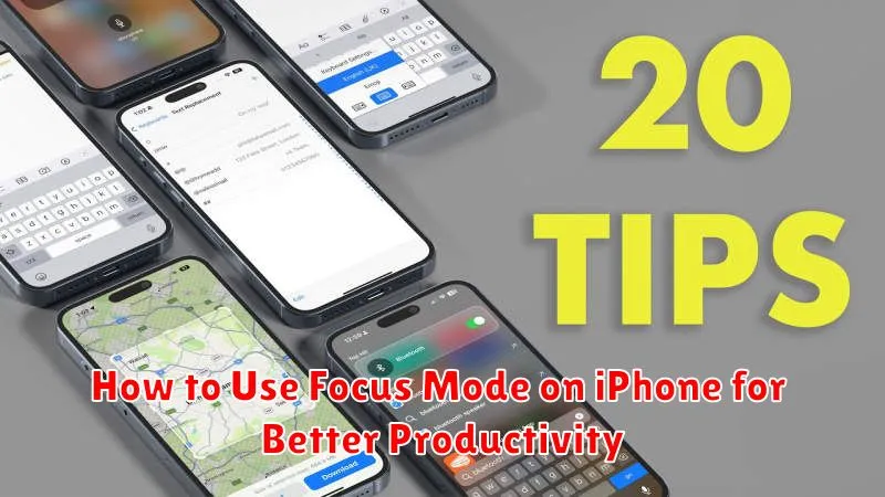 How to Use Focus Mode on iPhone for Better Productivity