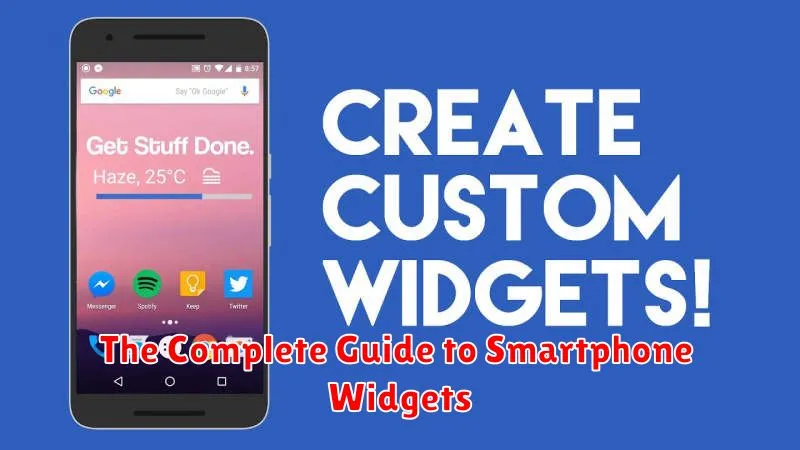 The Complete Guide to Smartphone Widgets